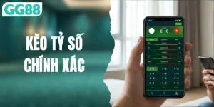 Kèo Tỷ Số Chính Xác Nhận Lộc Tỷ Phú Khi Chọn Chơi GG88