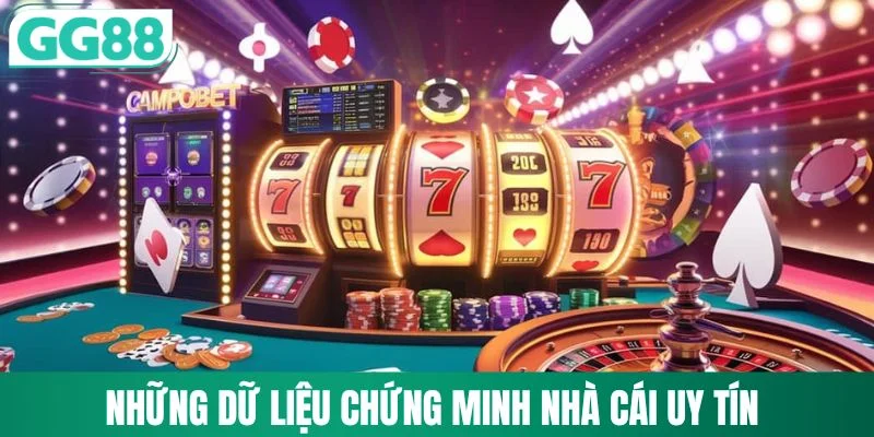 Những dữ liệu chứng minh nhà cái uy tín