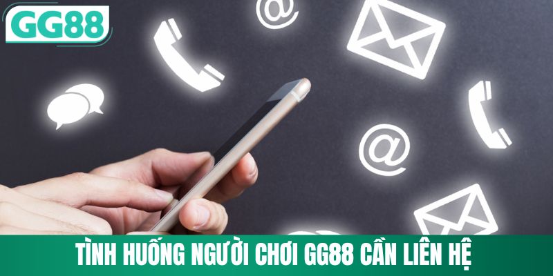Tình huống cụ thể thành viên phải kết nối kênh liên hệ